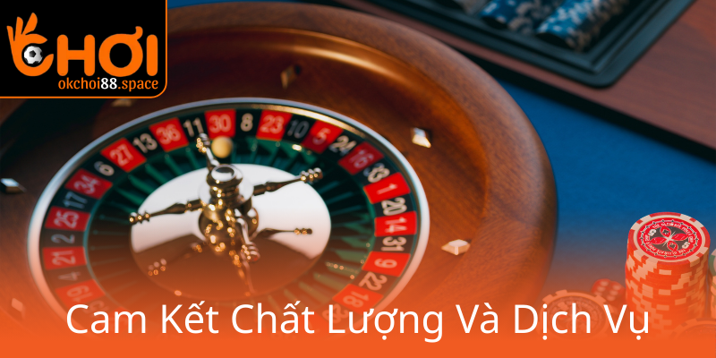 Chúng Tôi Nhà Cái OKCHOI - Đối Tác Hàng Đầu Trong Thế Giới Cá Cược 3 Cam Ket Chat Luong Va Dich Vu0